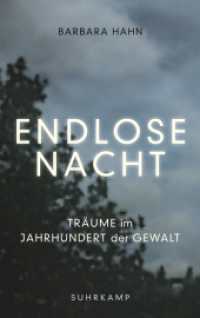 Endlose Nacht : Träume im Jahrhundert der Gewalt （2016. 201 S. 218 mm）