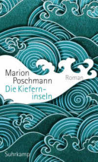 Die Kieferninseln : Roman. Nominiert für die Shortlist des Deutschen Buchpreises 2017 （5. Aufl. 2018. 167 S. 203 mm）