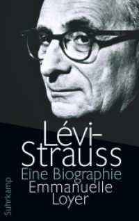 Lévi-Strauss : Eine Biographie. Ausgezeichnet mit dem Einhard-Preis 2019 （2017. 1088 S. 218 mm）