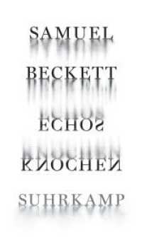 Echos Knochen （2019. 123 S. 214 mm）