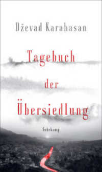 Tagebuch der Übersiedlung （2021. 223 S. 214 mm）