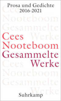 Gesammelte Werke : Band 11: Prosa und Gedichte 2016 - 2021 （2022. 1141 S. 217 Abb. 205 mm）