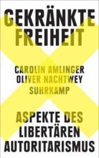 Gekränkte Freiheit : Aspekte des libertären Autoritarismus | Nominiert für den Preis der Leipziger Buchmesse 2023 | Platz 1 der Sachbuch-Bestenliste (DLF Kultur/ZDF/DIE ZEIT). Nominiert für Preis der Leipziger Buchmesse in d （4. Aufl. 2022. 480 S. 1 Abb. 222 mm）
