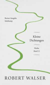 Werke. Berner Ausgabe : Band 11: Kleine Dichtungen （2023. 269 S. Mit Abbildungen. 210 mm）