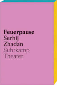 Feuerpause : Das erste Theaterstück von Serhij Zhadan in deutscher Übersetzung （Deutsche Erstausgabe. 2025. 120 S. 190 mm）