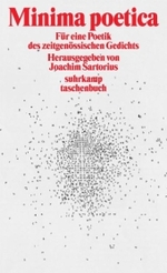 ミニマ・ポエティカ：同時代詩の詩学（増補新版）<br>Minima Poetica : Für eine Poetik des zeitgenössischen Gedichts (Suhrkamp Taschenbücher Nr.3512) （2003. 209 S. 18 cm）