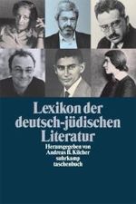 ユダヤ系ドイツ語文学事典<br>Lexikon der deutsch-jüdischen Literatur : Jüdische Autorinnen und Autoren deutscher Sprache von der Aufklärung bis zur Gegenwart (Suhrkamp Taschenbücher Nr.3529) （2003. XX, 664 S. m. 270 Abb. 21 cm）