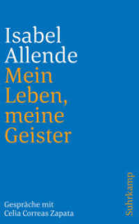 Mein Leben, meine Geister : Gespräche mit Celia Correas Zapata | Von der Autorin des Weltbestsellers »Das Geisterhaus« (suhrkamp taschenbuch 3625) （2. Aufl. 2004. 269 S. Mit Abbildungen. 189 mm）