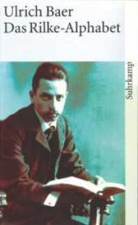 リルケ辞典<br>Das Rilke-Alphabet : Originalausgabe (Suhrkamp Taschenbücher Nr.3790) （2006. 331 S. 18 cm）