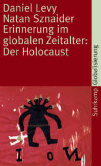 Erinnerung im globalen Zeitalter: Der Holocaust (suhrkamp taschenbuch 3870) （Aktualisierte Neuausgabe. 2007. 259 S. 177 mm）
