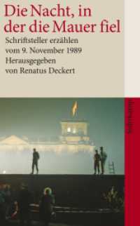 Die Nacht, in der die Mauer fiel : Schriftsteller erzählen vom 9. November 1989. Originalausgabe (suhrkamp taschenbuch 4073) （4. Aufl. 2009. 239 S. 190 mm）