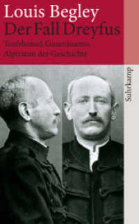 Der Fall Dreyfus: Teufelsinsel, Guantánamo, Alptraum der Geschichte (suhrkamp taschenbuch 4304) （2. Aufl. 2011. 250 S. 190 mm）
