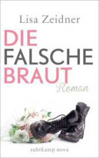 Die falsche Braut : Roman. Deutsche Erstausgabe (Suhrkamp Nova) （Deutsche Erstausgabe. 2015. 335 S. 210 mm）