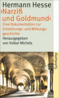 Hermann Hesse 'Narziß und Goldmund' : Eine Dokumentation zur Entstehung- und Wirkungsgeschichte (suhrkamp taschenbuch 4573) （2015. 260 S. 34 Abb. 177 mm）