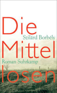 Die Mittellosen : Roman (suhrkamp taschenbuch 4664) （2016. 350 S. 190 mm）
