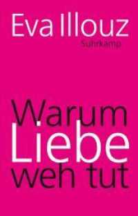 Warum Liebe weh tut : Eine soziologische Erklärung. Geschenkausgabe (Suhrkamp Pocket) （3. Aufl. 2016. 642 S. 146 mm）