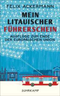 Mein litauischer Führerschein : Ausflüge zum Ende der Europäischen Union (suhrkamp taschenbuch 4763) （Originalausgabe. 2017. 295 S. 190 mm）