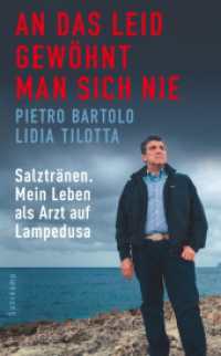 An das Leid gewöhnt man sich nie : Salztränen. Mein Leben als Arzt auf Lampedusa (suhrkamp taschenbuch 4800) （Deutsche Erstausgabe. 2017. 170 S. 189 mm）