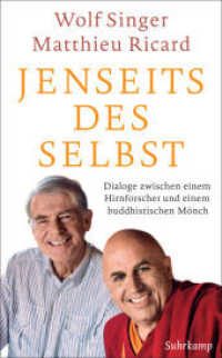 Jenseits des Selbst : Dialoge zwischen einem Hirnforscher und einem buddhistischen Mönch (suhrkamp taschenbuch 4885) （3. Aufl. 2018. 350 S. 191 mm）