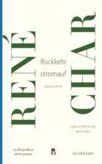 Rückkehr stromauf : Gedichte. Zweisprachige Ausgabe. Zweisprachige Ausgabe (Französische Bibliothek) （2017. 222 S. 215 mm）