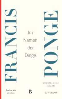 Im Namen der Dinge : Zweisprachige Ausgabe. Zweisprachige Ausgabe (Französische Bibliothek) （2017. 106 S. 215 mm）