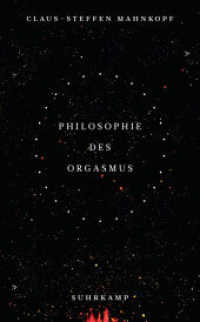 有機体の哲学<br>Philosophie des Orgasmus (suhrkamp taschenbuch 4934) （2. Aufl. 2019. 245 S. 190 mm）
