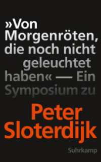 "Von Morgenröten, die noch nicht geleuchtet haben" : Ein Symposium zu Peter Sloterdijk (suhrkamp taschenbuch 4943) （Originalausgabe. 2019. 287 S. 3 Abb. 212 mm）
