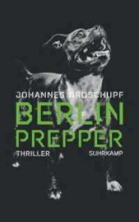 Berlin Prepper : Thriller. Ausgezeichnet mit dem Deutschen Krimipreis National (1. Platz) 2020. Nominiert für den Crime Cologne Award 2019 (Shortlist) (suhrkamp taschenbuch 4961)