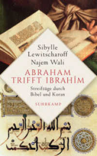 Abraham trifft Ibrahîm : Streifzüge durch Bibel und Koran (suhrkamp taschenbuch 4973) （2019. 309 S. 191 mm）