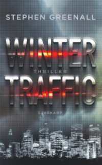 Winter Traffic : Thriller (suhrkamp taschenbuch 5110) （Deutsche Erstausgabe. 2021. 492 S. 210 mm）