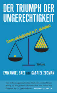 Der Triumph der Ungerechtigkeit : Steuern und Ungleichheit im 21. Jahrhundert (suhrkamp taschenbuch 5137) （2021. 279 S. Mit zahlreichen Abbildungen. 190 mm）