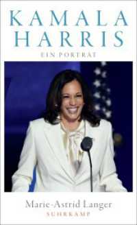 Kamala Harris : Ein Porträt | Wird sie die nächste Präsidentin der Vereinigten Staaten? | Eine Biografie der US-Vizepräsidentin (suhrkamp taschenbuch 5212) （Originalausgabe. 2021. 221 S. 202 mm）