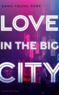 Love in the Big City : Roman (Suhrkamp Nova) （Deutsche Erstausgabe. 2022. 251 S. 210 mm）