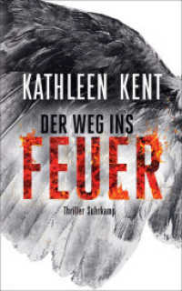 Der Weg ins Feuer : Thriller | »Wo der Teufel nichts mehr ausrichtet, schickt er eine Frau.« (Betty-Rhyzyk-Serie 2) （Deutsche Erstausgabe. 2023. 359 S. 210 mm）