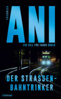 Der Straßenbahntrinker : Ein Fall für Tabor Süden (Ein Fall für Tabor Süden 5) （2023. 202 S. 190 mm）