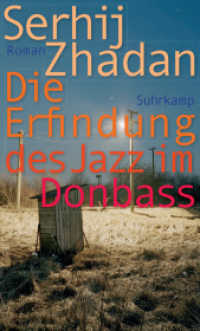 Die Erfindung des Jazz im Donbass : Roman | Friedenspreis des Deutschen Buchhandels (suhrkamp taschenbuch 5340) （3. Aufl. 2022. 394 S. 190 mm）