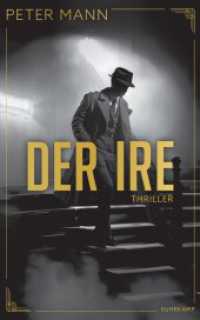 Der Ire : Thriller | Ein Spion, ein Auftrag, zwei Geschichten darüber. Welche ist wahr? （Deutsche Erstausgabe. 2024. 426 S. 210 mm）