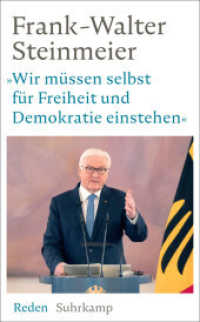 &raquo;Wir m&uuml;ssen selbst f&uuml;r Freiheit und Demokratie einstehen&laquo; : Reden （Originalausgabe）