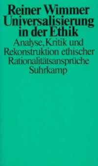 Universalisierung in der Ethik : Analyse, Kritik und Rekonstruktion ethischer Rationalitätsansprüche （Erstausgabe. 1980. 465 S. 208 mm）