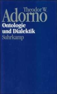 アドルノ遺稿集：存在論・弁証法講義<br>Nachgelassene Schriften. 4. Abt.: Vorlesungen Bd.7 Ontologie und Dialektik （2002. 446 S. 207 mm）