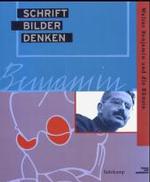 ベンヤミンと現代美術（展示図録）<br>Schrift, Bilder, Denken : Walter Benjamin und die Künste. Katalog zur Ausstellung im Haus am Waldsee, Berlin, 2004/5 （2004. 263 S. m. 120 z. Tl. farb.  Abb. 28 cm）