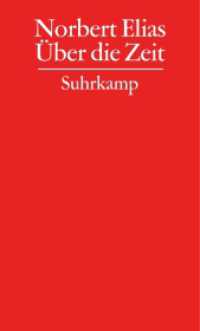 エリアスの時間論（全集　第９巻）<br>Gesammelte Schriften. 9 Über die Zeit （2004. 263 S. 205 mm）