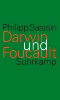 Darwin und Foucault : Genealogie und Geschichte im Zeitalter der Biologie （2009. 455 S. 204 mm）