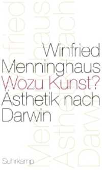 メニングハウス著／芸術の目的：ダーウィン後の美学<br>Wozu Kunst? : Ästhetik nach Darwin （2011. 316 S. 204 mm）