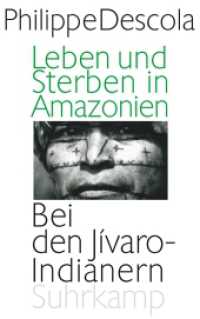Leben und Sterben in Amazonien : Bei den Jívaro-Indianern （2011. 471 S. Mit zahlreichen Abbildungen. 216 mm）