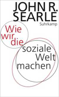 Wie wir die soziale Welt machen : Die Struktur der menschlichen Zivilisation （2012. 350 S. 204 mm）