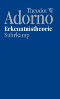 アドルノ遺稿集：認識論講義<br>Nachgelassene Schriften. Abteilung IV: Vorlesungen : Band 1: Erkenntnistheorie (1957/58) （2018. 600 S. 205 mm）