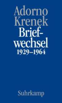 Briefe und Briefwechsel : Band 6: Theodor W. Adorno/Ernst Krenek. Briefwechsel 1929-1964 （2020. 484 S. 206 mm）