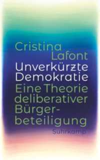 Unverkürzte Demokratie : Eine Theorie deliberativer Bürgerbeteiligung （2021. 447 S. 220 mm）