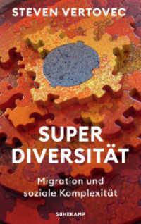 Superdiversität : Migration und soziale Komplexität | Das Grundlagenwerk eines weltweit führenden Migrations- und Diversitätsforschers （2024. 364 S. 222 mm）